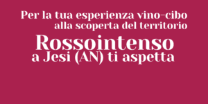 Rossointenso a Jesi (AN) ti aspetta